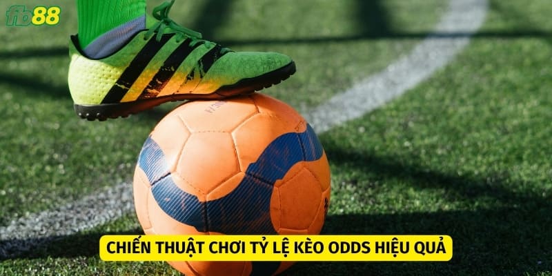 Áp dụng các chiến thuật soi tỷ lệ odds từ các chuyên gia FB8