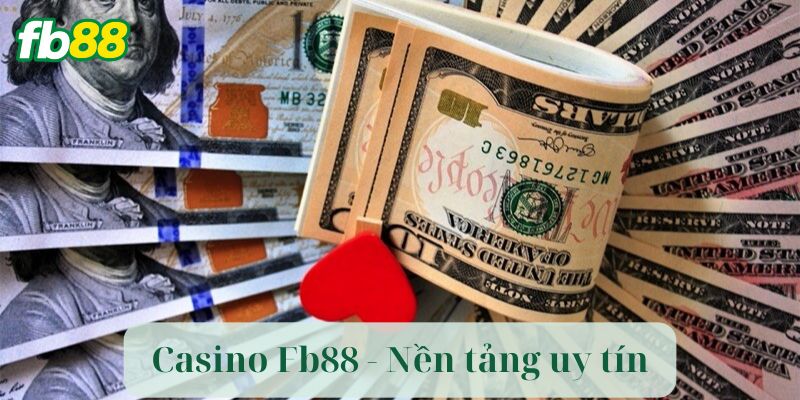 Casino Fb88 - Nền tảng trực tuyến tin cậy