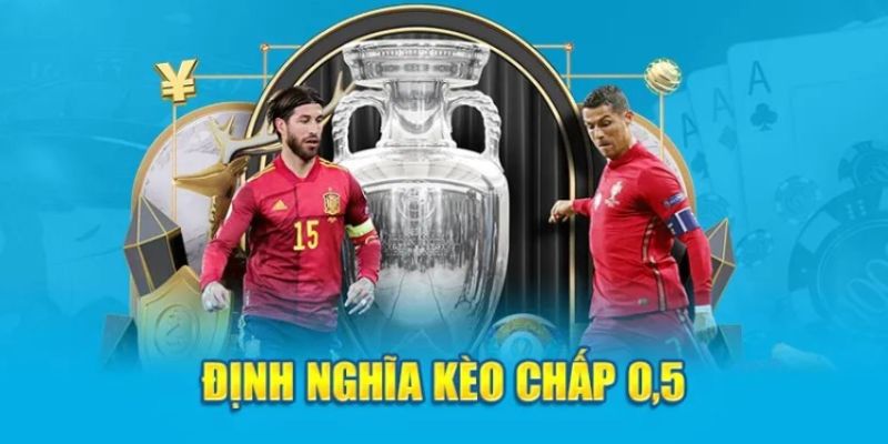 Giải thích khái niệm cược chấp 0.5 cho người chưa biết