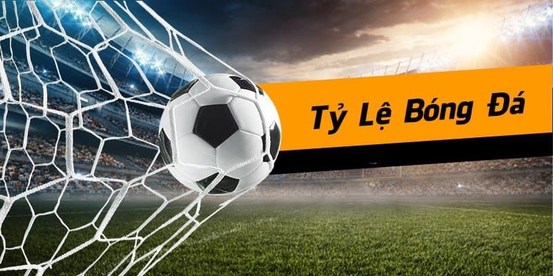 Tips cược kèo tỷ số bóng đá hôm nay