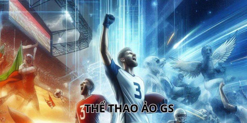 Các trò chơi thể thao ảo GS phổ biến hiện nay