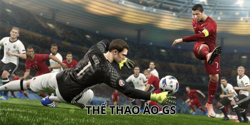 Thể thao ảo GS là gì?
