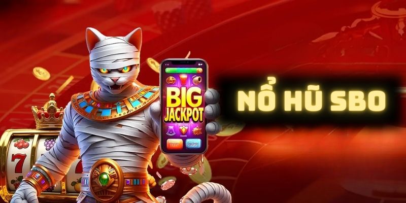 Vì sao nổ hũ SBO tại FB88 được yêu thích?