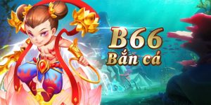 Bắn Cá B66 - Sân Chơi Giải Trí Đẳng Cấp Hàng Đầu 2025