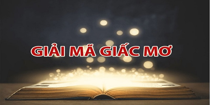 Tìm hiểu thuật ngữ giải mã giấc mơ nghĩa là gì?