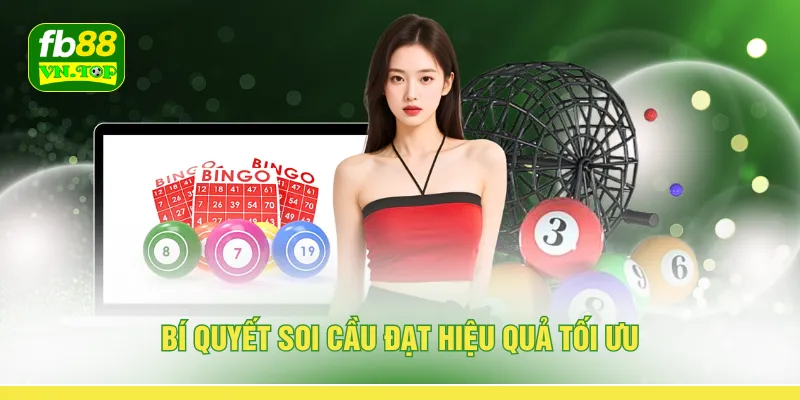 Bí quyết soi cầu đạt hiệu quả tối ưu