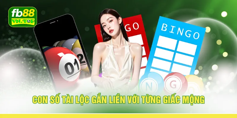 Con số tài lộc gắn liền với từng giấc mộng
