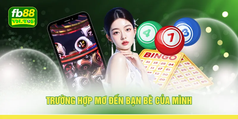 Trường hợp mơ đến bạn bè của mình