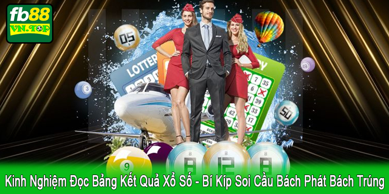 kinh nghiệm đọc bảng kết quả xổ số