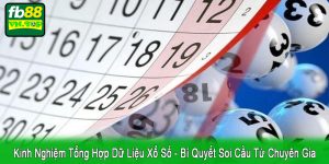 kinh nghiệm tổng hợp dữ liệu xổ số