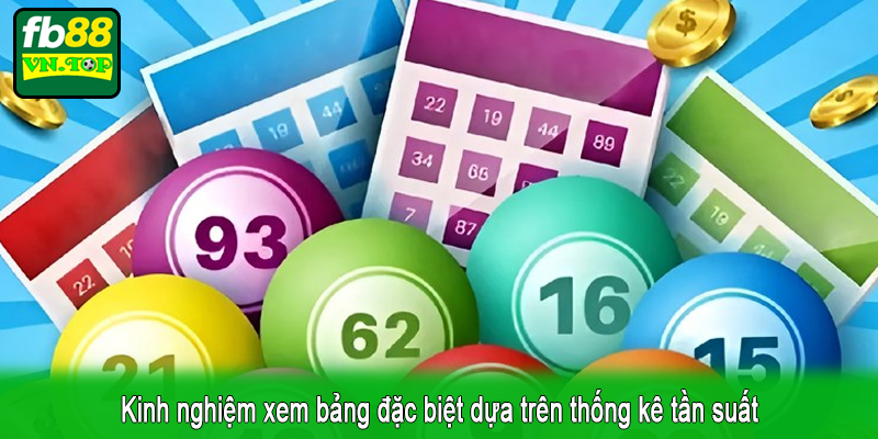 Kinh nghiệm xem bảng đặc biệt dựa trên thống kê tần suất