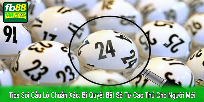 tips soi cầu lô chuẩn xác
