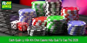 cách quản lý vốn khi chơi casino