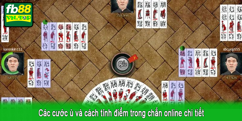 Các cước ù và cách tính điểm trong chắn online chi tiết