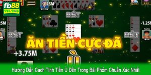hướng dẫn cách tính tiền ù đền trong bài phỏm