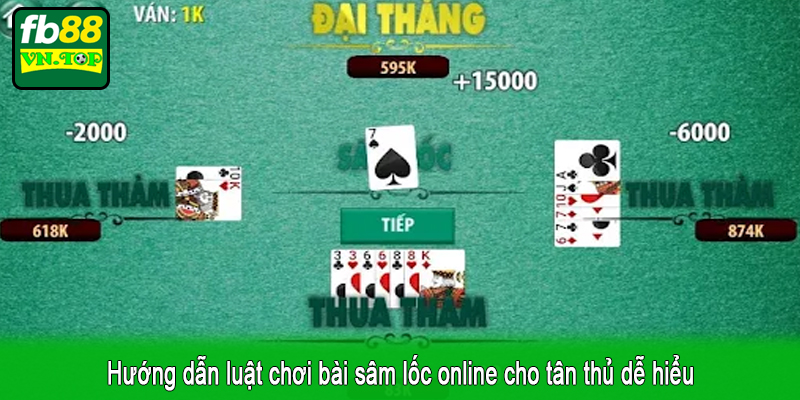 Hướng dẫn luật chơi bài sâm lốc online cho tân thủ dễ hiểu