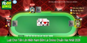 Luật chơi tiến lên miền Nam đếm lá online