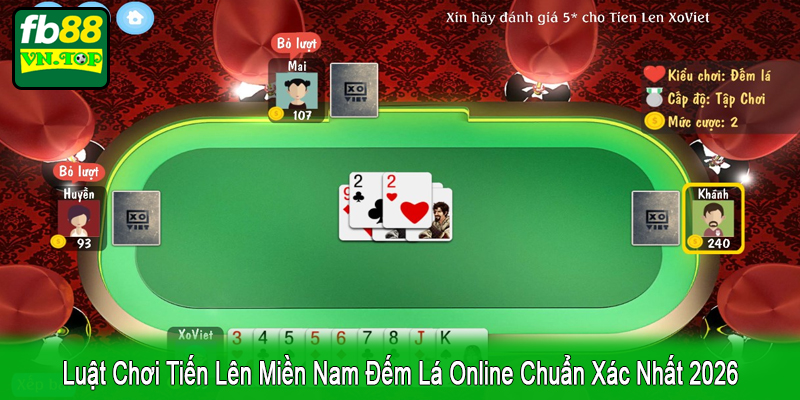 Luật chơi tiến lên miền Nam đếm lá online