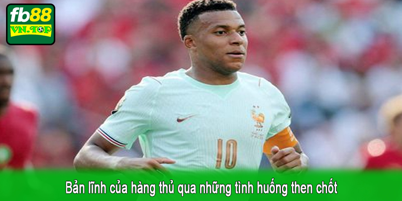 Bản lĩnh của hàng thủ qua những tình huống then chốt