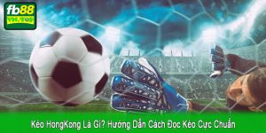 kèo HongKong là gì