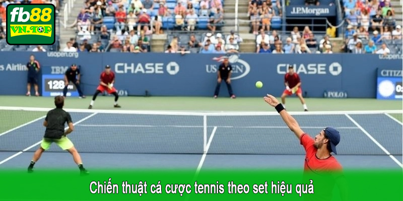 Chiến thuật cá cược tennis theo set hiệu quả