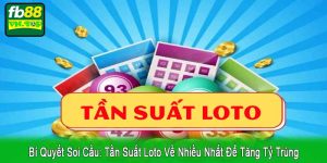 tần suất loto về nhiều nhất